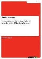 Claudia Draemann - position of the United States of America in the UN-reform Process, Häftad