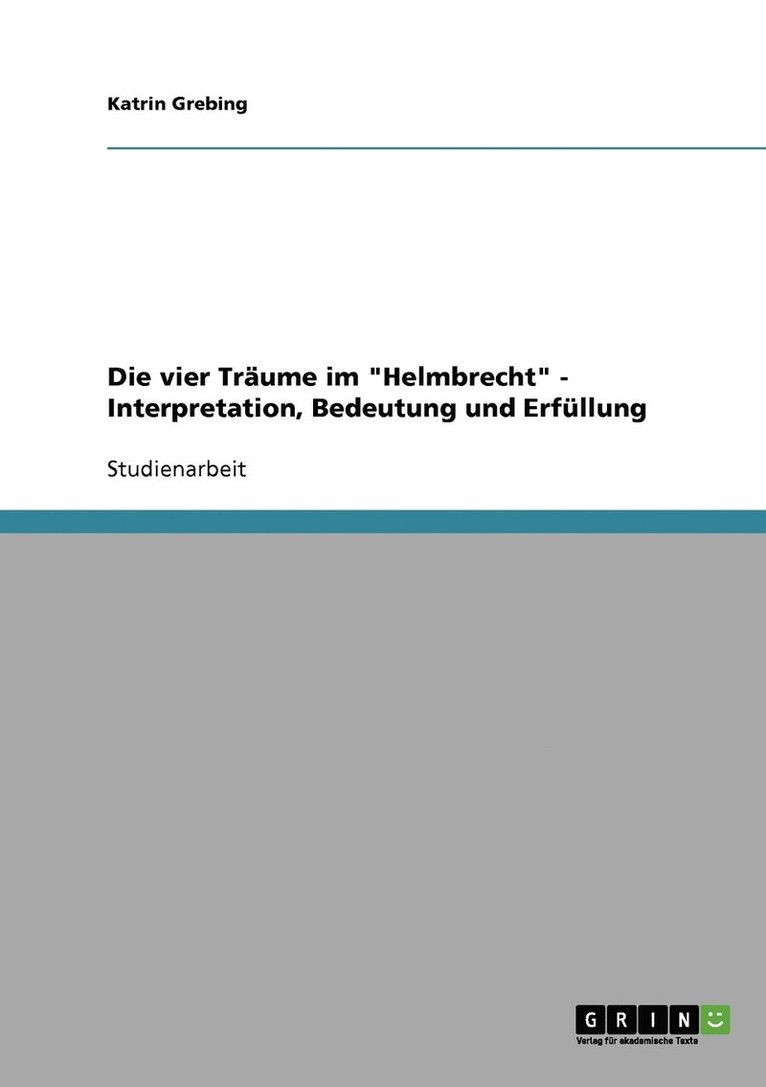 Die vier Trume im Helmbrecht - Interpretation, Bedeutung und Erfllung 1