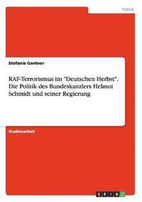bokomslag RAF-Terrorismus Im 'Deutschen Herbst.' Die Politik Des Bundeskanzlers Helmut Schmidt Und Seiner Regierung