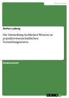 bokomslag Die Darstellung Fachlichen Wissens in Popularwissenschaftlichen Vermittlungstexten