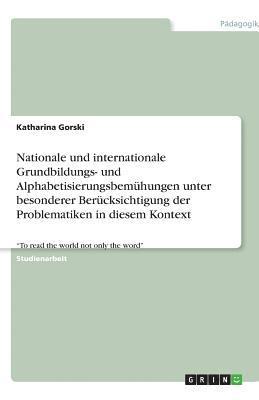 bokomslag Nationale Und Internationale Grundbildungs- Und Alphabetisierungsbemuhungen Unter Besonderer Berucksichtigung Der Problematiken in Diesem Kontext