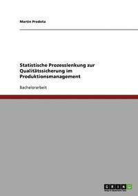 bokomslag Statistische Prozesslenkung zur Qualitätssicherung im Produktionsmanagement