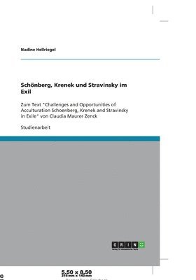 Schonberg, Krenek Und Stravinsky Im Exil 1