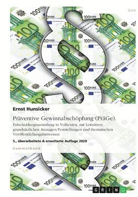 Praventive Gewinnabschopfung (Prage). Entscheidungssammlung in Volltexten Und Mit Leitsatzen 1