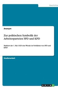bokomslag Zur Politischen Symbolik Der Arbeiterparteien SPD Und Kpd