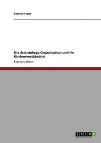 bokomslag Die Scientology-Organisation Und Ihr Kirchenverstandnis