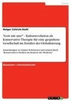 Holger Czitrich-Stahl - "Gott mit uns?" - Kulturrevolution als konservative Therapie für eine gespaltene Gesellschaft im Zeitalter der Globalisierung, Häftad
