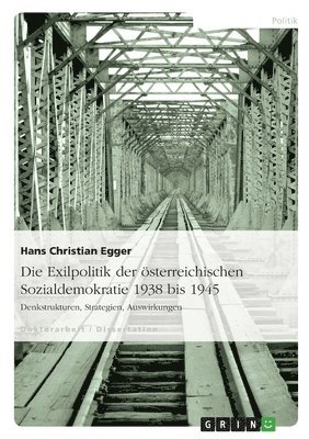 bokomslag Die Exilpolitik der österreichischen Sozialdemokratie 1938 bis 1945