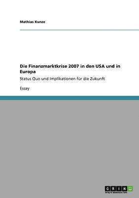 bokomslag Die Finanzmarktkrise 2007 in den USA und in Europa