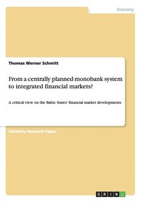bokomslag From a Centrally Planned Monobank System to Integrated Financial Markets?