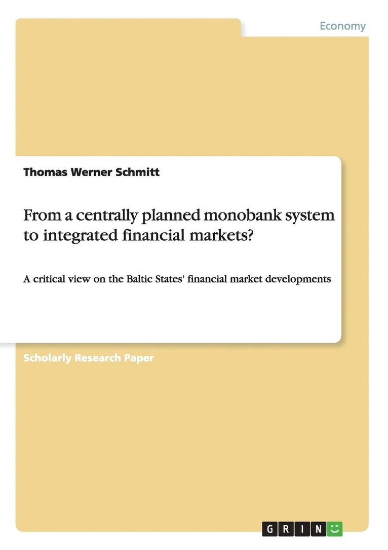 From a Centrally Planned Monobank System to Integrated Financial Markets? 1