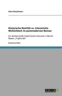 bokomslag Historische Realitat vs. Literarische Wirklichkeit im postmodernen Roman