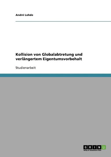 bokomslag Kollision von Globalabtretung und verlngertem Eigentumsvorbehalt