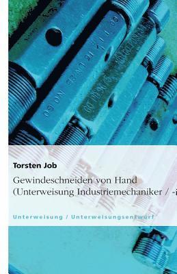 bokomslag Gewindeschneiden Von Hand (Unterweisung Industriemechaniker / -In)