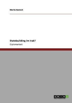 Statebuilding Im Irak? 1