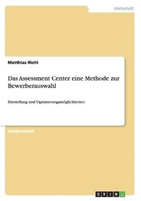 bokomslag Das Assessment Center eine Methode zur Bewerberauswahl