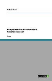 bokomslag Kompetenz durch Leadership in Krisensituationen