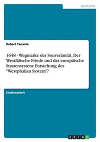 bokomslag 1648 - Wegmarke der Souveränität, Der Westfälische Friede und das europäische Staatensystem