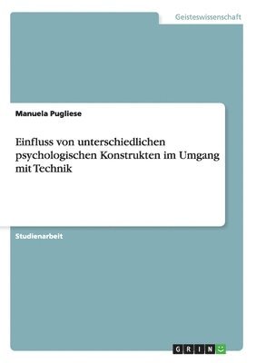 bokomslag Einfluss von unterschiedlichen psychologischen Konstrukten im Umgang mit Technik