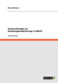 bokomslag Untersuchungen zur Strahlungsmodellierung in ANSYS