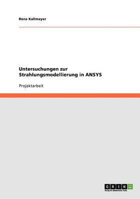 bokomslag Untersuchungen zur Strahlungsmodellierung in ANSYS