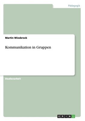 Kommunikation in Gruppen 1