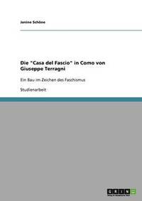 bokomslag Die Casa del Fascio in Como Von Giuseppe Terragni
