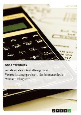 Analyse der Gestaltung von Verrechnungspreisen fur immaterielle Wirtschaftsguter 1