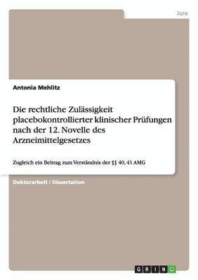 rechtliche Zulässigkeit placebokontrollierter klinischer Prüfungen nach der 12. Novelle des Arzneimittelgesetzes