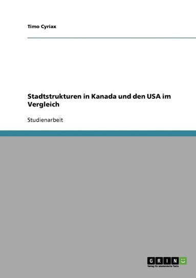 bokomslag Stadtstrukturen in Kanada und den USA im Vergleich