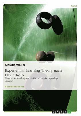 Experiential Learning Theory Nach David Kolb 1