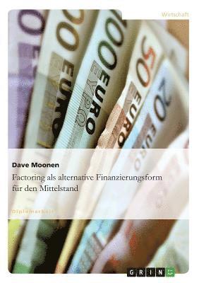 Factoring ALS Alternative Finanzierungsform Fur Den Mittelstand 1