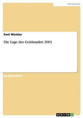 Emil Winkler - Lage des Goldmarkts 2001, Häftad