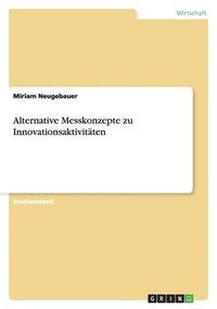 bokomslag Alternative Messkonzepte Zu Innovationsaktivitaten