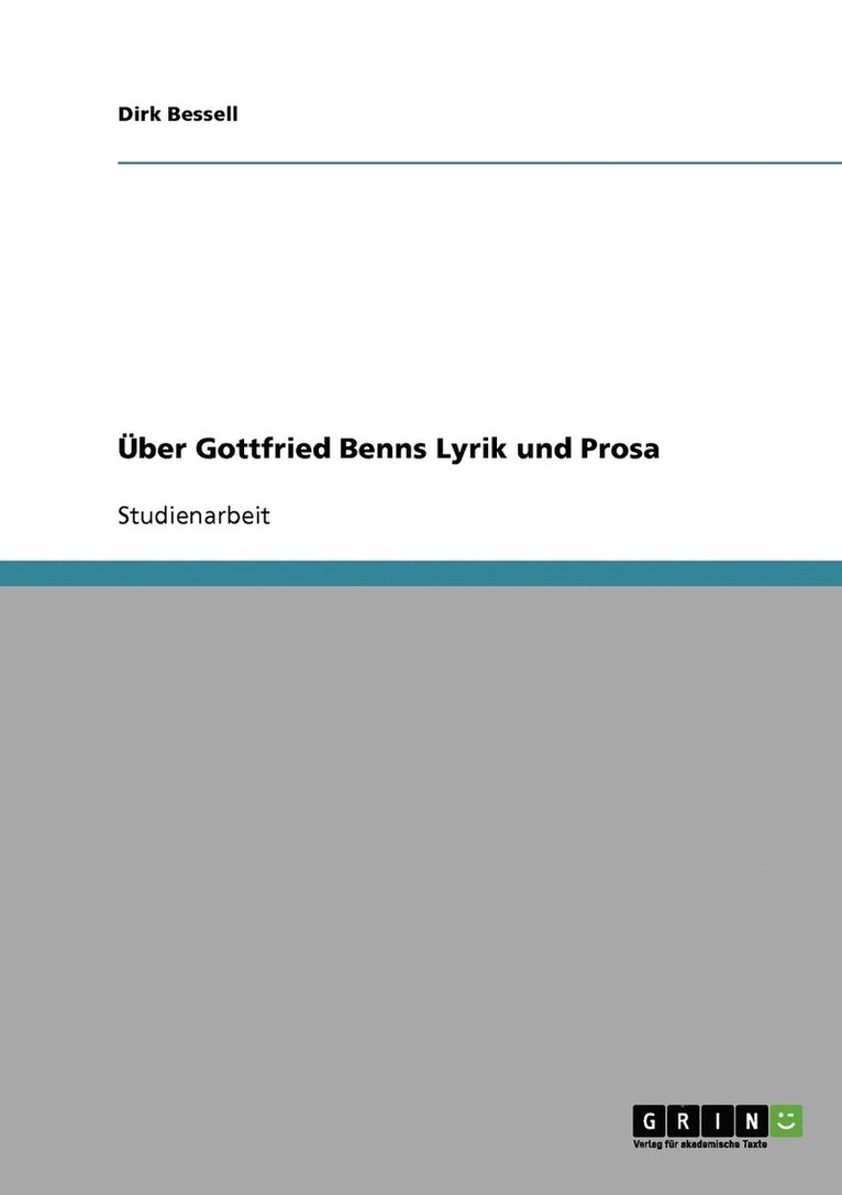 Dirk Bessell - Über Gottfried Benns Lyrik und Prosa, Häftad