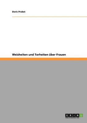 bokomslag Weisheiten Und Torheiten Uber Frauen