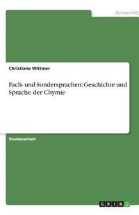 bokomslag Fach- und Sondersprachen: Geschichte und Sprache der Chymie
