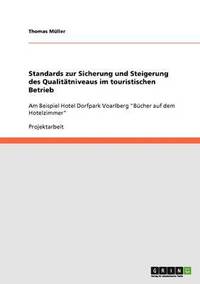 bokomslag Standards zur Sicherung und Steigerung des Qualittniveaus im touristischen Betrieb