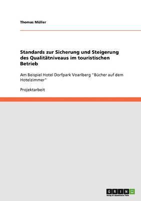 bokomslag Standards zur Sicherung und Steigerung des Qualittniveaus im touristischen Betrieb