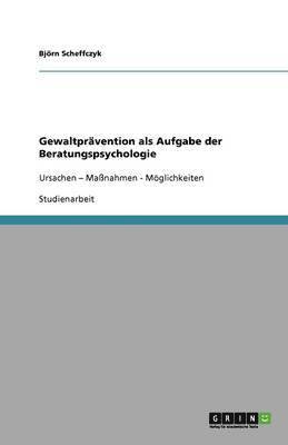 Gewaltprvention als Aufgabe der Beratungspsychologie 1