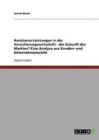 bokomslag Assistance-Leistungen in der Versicherungswirtschaft. Die Zukunft des Marktes?