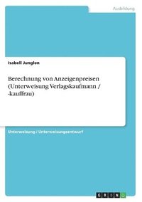 bokomslag Berechnung von Anzeigenpreisen (Unterweisung Verlagskaufmann / -kauffrau)