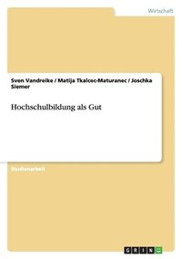 bokomslag Hochschulbildung als Gut