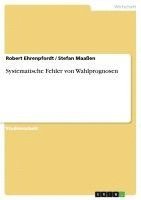 bokomslag Systematische Fehler Von Wahlprognosen