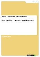 bokomslag Systematische Fehler Von Wahlprognosen