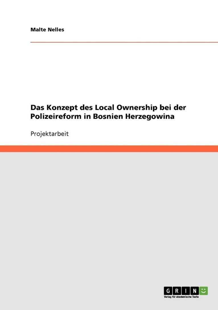 Das Konzept des Local Ownership bei der Polizeireform in Bosnien Herzegowina 1