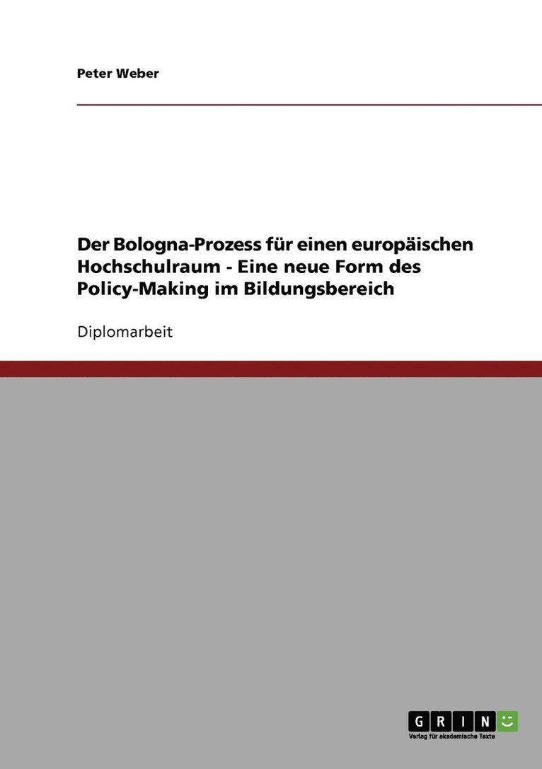 Peter Weber - Bologna-Prozess für einen europäischen Hochschulraum - Eine neue Form des Policy-Making im Bildungsbereich, Häftad