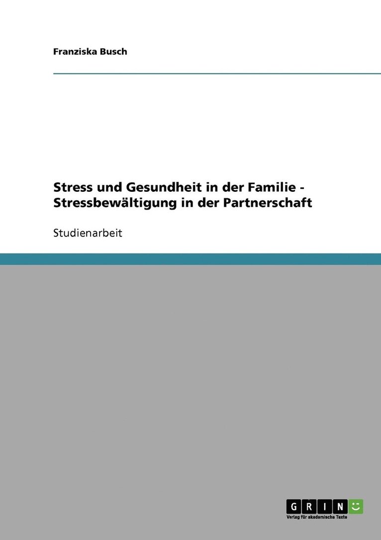 Stress und Gesundheit in der Familie - Stressbewältigung in der Partnerschaft 1