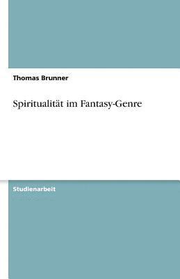 bokomslag Spiritualitat Im Fantasy-Genre