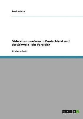 bokomslag Fderalismusreform in Deutschland und der Schweiz - ein Vergleich